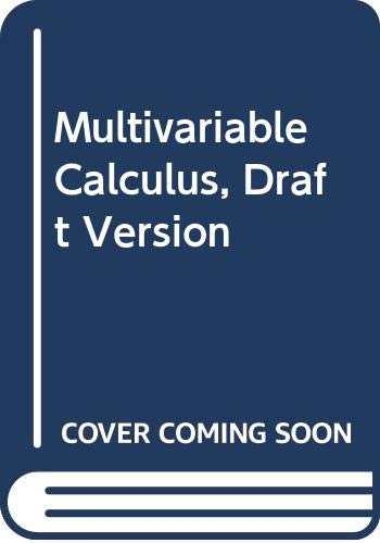 Stock image for Multivariable Calculus, Draft Version for sale by Irish Booksellers