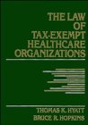 9780471304906: The Law of Tax-Exempt Healthcare Organizations