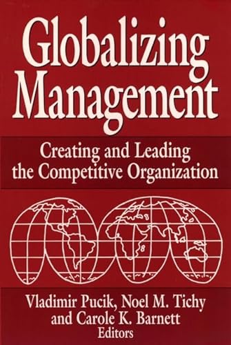 9780471304913: Globalizing Management: Creating and Leading the Competitive Organization