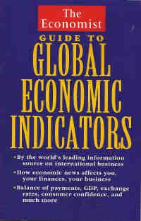 The Economist Guide to Global Economic Indicators (9780471305521) by The Economist