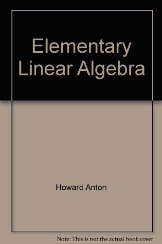 Stock image for Elementary Linear Algebra: Elementary Linear Algebra Applications for sale by MusicMagpie