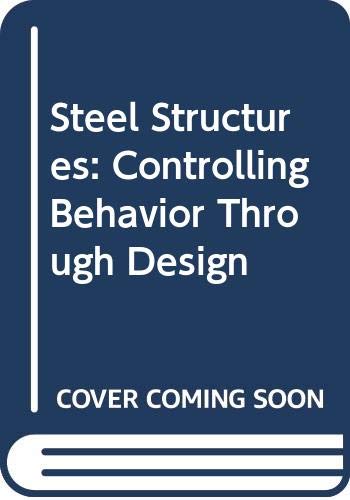 9780471305743: Steel Structures: Controlling Behavior Through Design