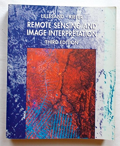 Remote Sensing and Image Interpretation Third Edition - Lillesand, Thomas M. & Kiefer, Ralph W.