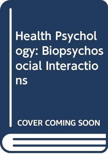 9780471305798: Health Psychology: Biopsychosocial Interactions