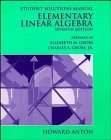 Elementary Linear Algebra, Student Solutions Manual - Anton, Howard