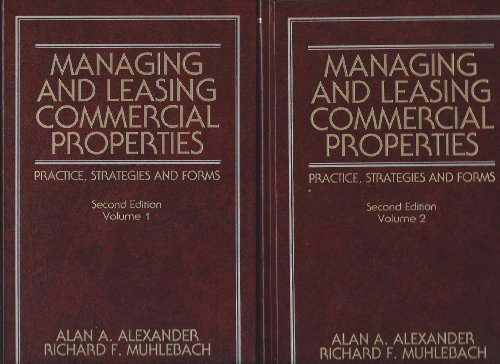 Managing and Leasing Commercial Properties: Practice, Strategies, and Forms (Real Estate Practices Library) (9780471306566) by Alexander, Alan A.; Muhlebach, Richard F.