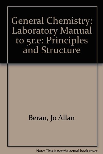 9780471308331: Laboratory Manual to 5r.e (General Chemistry: Principles and Structure)