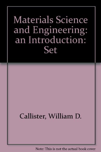 Materials Science and Engineering: An Introduction (9780471308980) by Callister, William D.