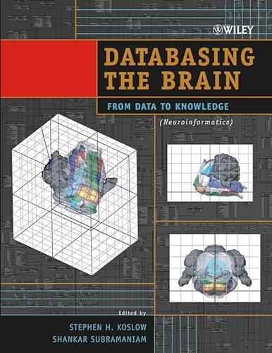 Stock image for Databasing the Brain: From Data to Knowledge (Neuroinformatics) for sale by HPB-Red