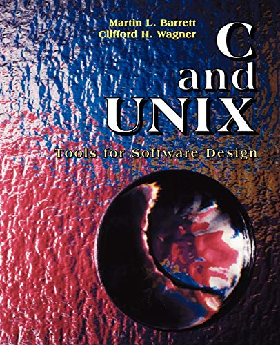 Stock image for C and UNIX: Tools for Software Design for sale by ThriftBooks-Atlanta