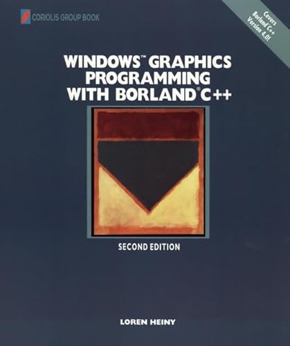 9780471309307: WindowsTM Graphics Programming with Borland C++ (A Coriolis Group Book)