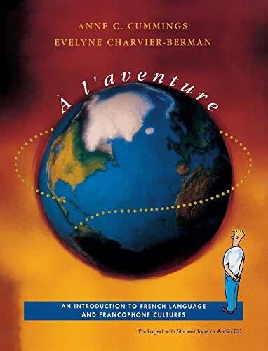 Beispielbild fr A l'Aventure : An Introduction to French Language and Francophone Cultures zum Verkauf von Better World Books