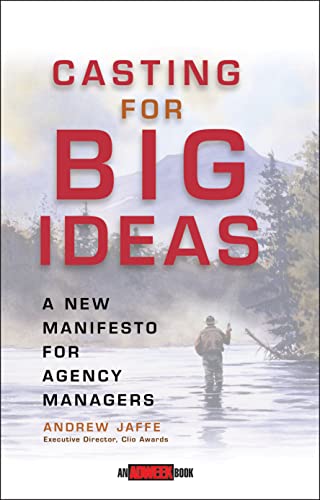 Stock image for Casting for Big Ideas : A New Manifesto for Agency Managers for sale by Better World Books