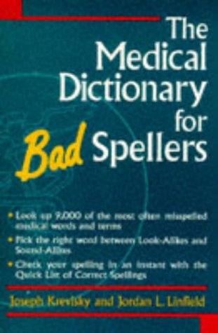 Stock image for The Medical Dictionary for Bad Spellers for sale by St Vincent de Paul of Lane County