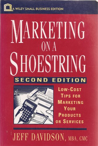 Stock image for Marketing on a Shoestring: Low-cost Tips for Marketing Your Products or Services (Wiley Small Business Edition) for sale by WorldofBooks