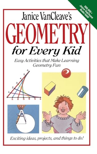 9780471311423: Janice Vancleave's Geometry for Every Kid: Easy Activities That Make Learning Geometry Fun