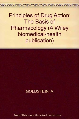 Imagen de archivo de Principles of drug action;: The basis of pharmacology (A Wiley biomedical-health publication) a la venta por SecondSale