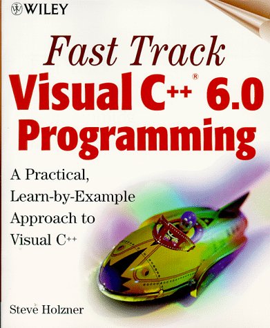 9780471312901: Fast Track Visual C++ 6.0 Programming