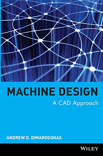 Imagen de archivo de Machine Design: A CAD Approach a la venta por ThriftBooks-Atlanta