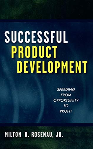 Stock image for Successful Product Development : Speeding from Opportunity to Profit for sale by Better World Books