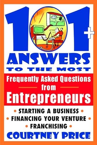 Beispielbild fr 101 + Answers to the Most Frequently Asked Questions from Entrepreneurs zum Verkauf von Reuseabook