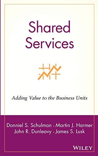 Beispielbild fr Shared Services : Adding Value to the Business Units zum Verkauf von Better World Books