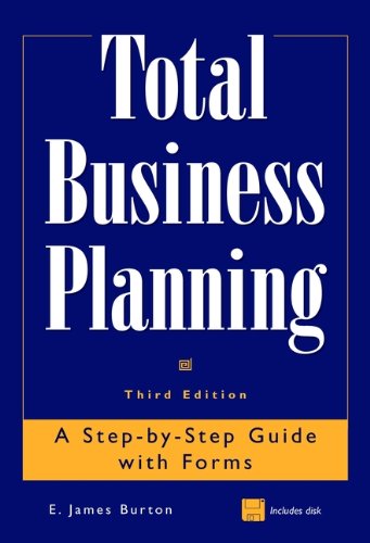 Beispielbild fr Total Business Planning: A Step-by-Step Guide with Forms zum Verkauf von Wonder Book