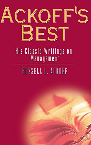 Beispielbild fr Ackoff's Best: His Classic Writings on Management zum Verkauf von BooksRun