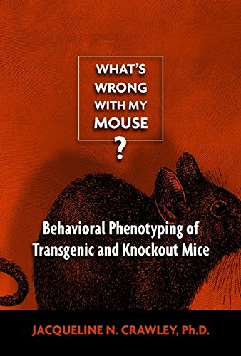 9780471316398: What's Wrong With My Mouse?: Behavioral Phenotyping of Transgenic and Knock: Behavioral Phenotyping of Transgenic and Knockout Mice
