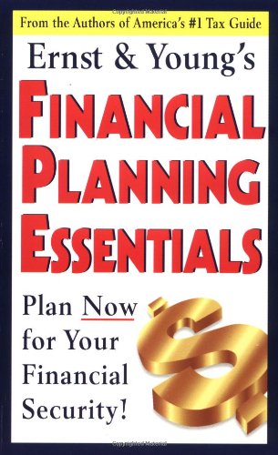 Beispielbild fr Ernst & Young's Financial Planning Essentials (ERNST AND YOUNG'S FINANCIAL PLANNING ESSENTIALS) zum Verkauf von SecondSale