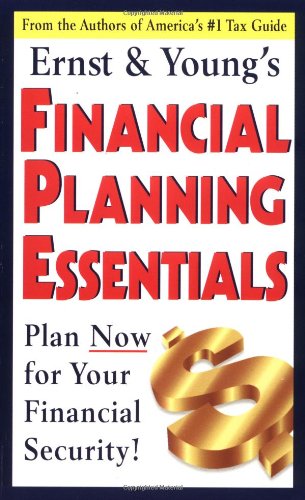 Imagen de archivo de Ernst & Young's Financial Planning Essentials (ERNST AND YOUNG'S FINANCIAL PLANNING ESSENTIALS) a la venta por SecondSale