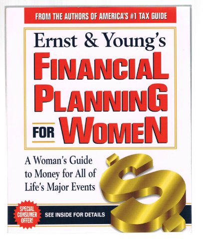 Imagen de archivo de Ernst and Young's Financial Planning for Women : A Woman's Guide to Money for All of Life's Major Events a la venta por Better World Books: West