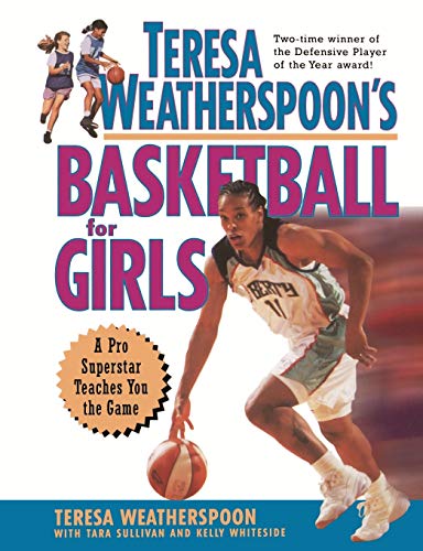 Beispielbild fr Teresa Weatherspoon's Basketball for Girls zum Verkauf von Blackwell's