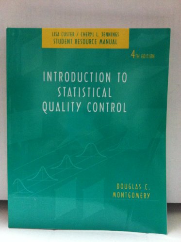 Introduction to Statistical Quality Control: Resource Manual (9780471318286) by Custer, Lisa; Jennings, Cheryl L.
