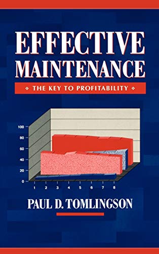 9780471318644: Effective Maintenance: A Manager's Guide to Effective Industrial Maintenance Management