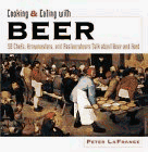 Beispielbild fr Cooking and Eating with Beer : 50 Chefs, Brewmasters, and Restauranteurs Talk about Beer and Food zum Verkauf von Better World Books: West