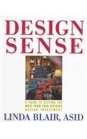 Beispielbild fr Design Sense: A Guide to Getting the Most from Your Interior Design Investment zum Verkauf von Wonder Book