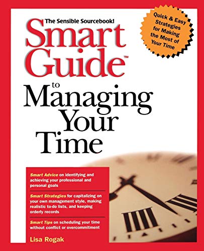 Beispielbild fr Smart Guide to Managing Your Time zum Verkauf von Better World Books