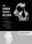 Stock image for The Human Fossil Record - Volume 4: Craniodental Morphology of Early Hominids (Genera Australopithecus, Paranthropus, Orrorin), and Overview for sale by Fahrenheit's Books