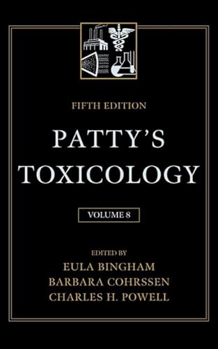 Patty's Toxicology, Vol. 8: Physical Agents, Interactions, Mixtures, Populations at Risk, United ...