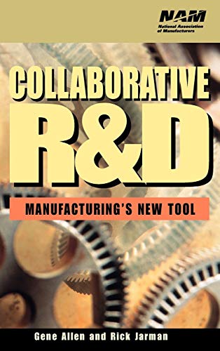 Beispielbild fr Collaborative R&d : Manufacturing's New Tool zum Verkauf von Better World Books: West