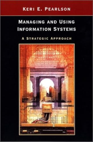 Imagen de archivo de Managing and Using Information Systems: A Strategic Approach a la venta por Goodwill Books