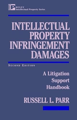 Intellectual Property Infringement Damages: A Litigation Support Handbook (9780471320159) by Parr, Russell L.
