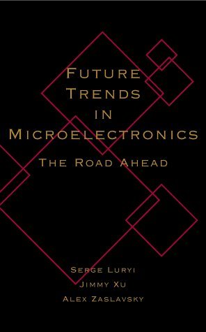 Future Trends in Microelectronics: The Road Ahead