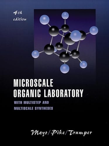 Microscale Organic Laboratory: with Multistep and Multiscale Syntheses (9780471321859) by Mayo, Dana W.; Pike, Ronald M.; Trumper, Peter K.