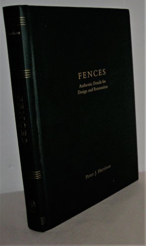 Stock image for Fences: Authentic Details for Design and Restoration for sale by Zoom Books Company