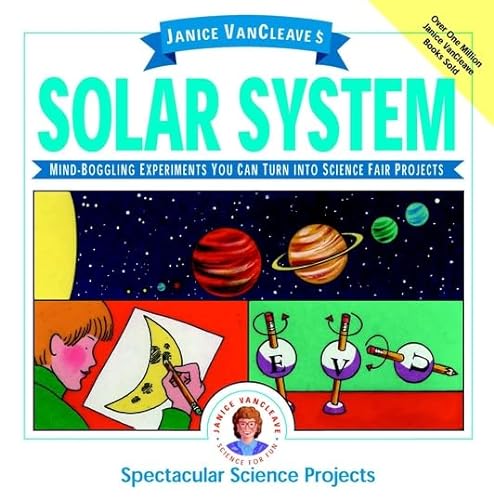 9780471322047: Janice VanCleave's the Solar System: Mind-Boggling Experiments You Can Turn into Science Fair Projects