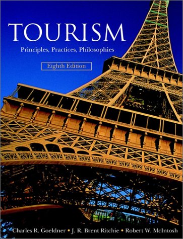 Stock image for Tourism : Principles, Practices, Philosophies for sale by Better World Books