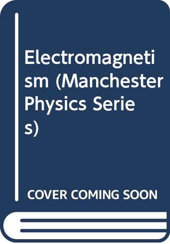 9780471322467: Grant ∗electromagnetism∗ Series:manchester Physi Cs (Manchester Physics Series)