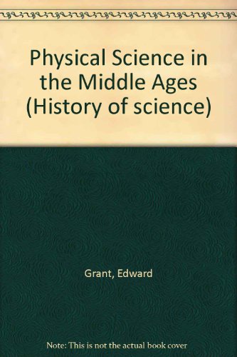 Stock image for PHYSICAL SCIENCE IN THE MIDDLE AGES for sale by Neil Shillington: Bookdealer/Booksearch